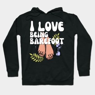 I Love Being Barefoot Hoodie